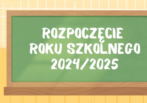 Rozpoczęcie roku szkolnego 2024/2025