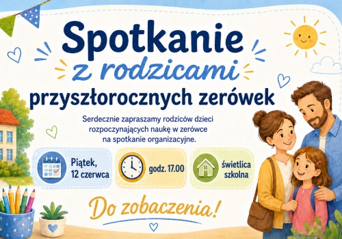 Spotkanie z rodzicami dzieci rozpoczynających naukę w zerówce