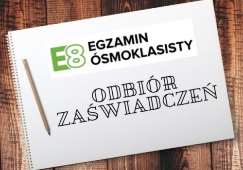 Odbiór zaświadczeń z egzaminu ósmoklasisty