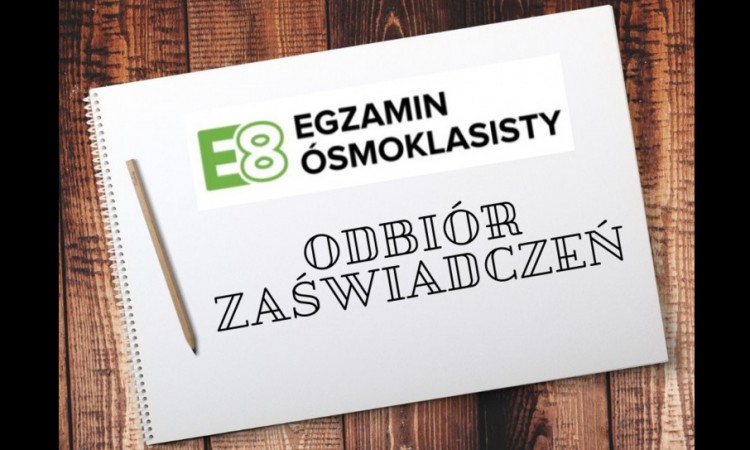 Odbiór zaświadczeń z wynikami egzaminu ósmoklasisty